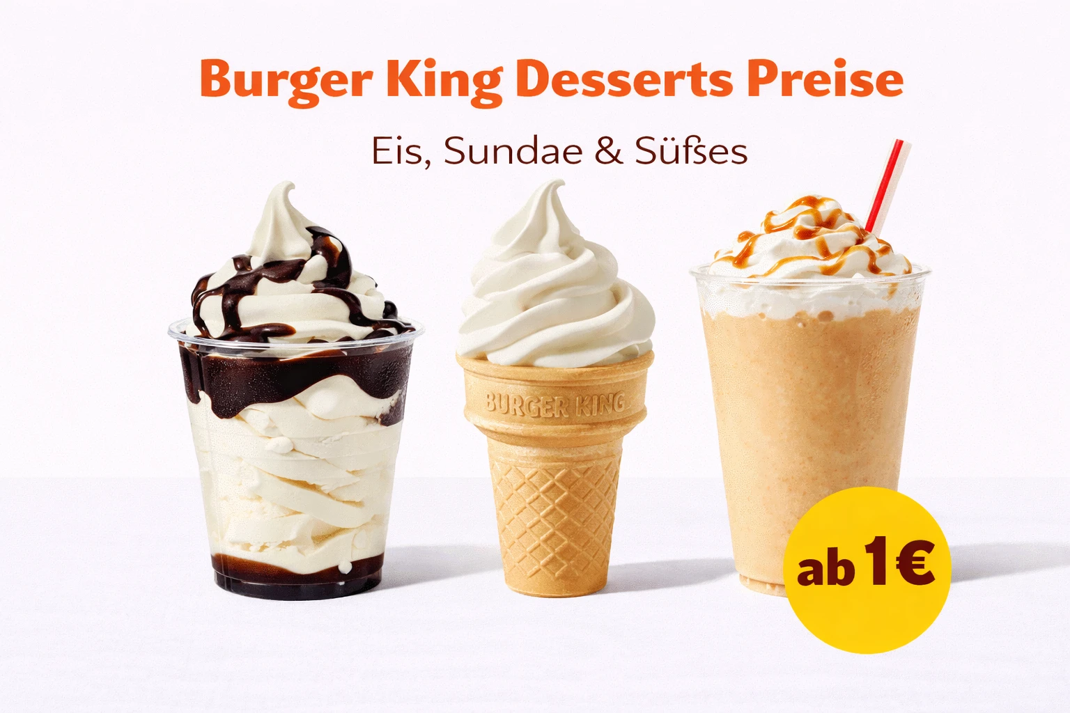 Burger King Desserts Preise Eis Sundae Deutschland süßspeisen